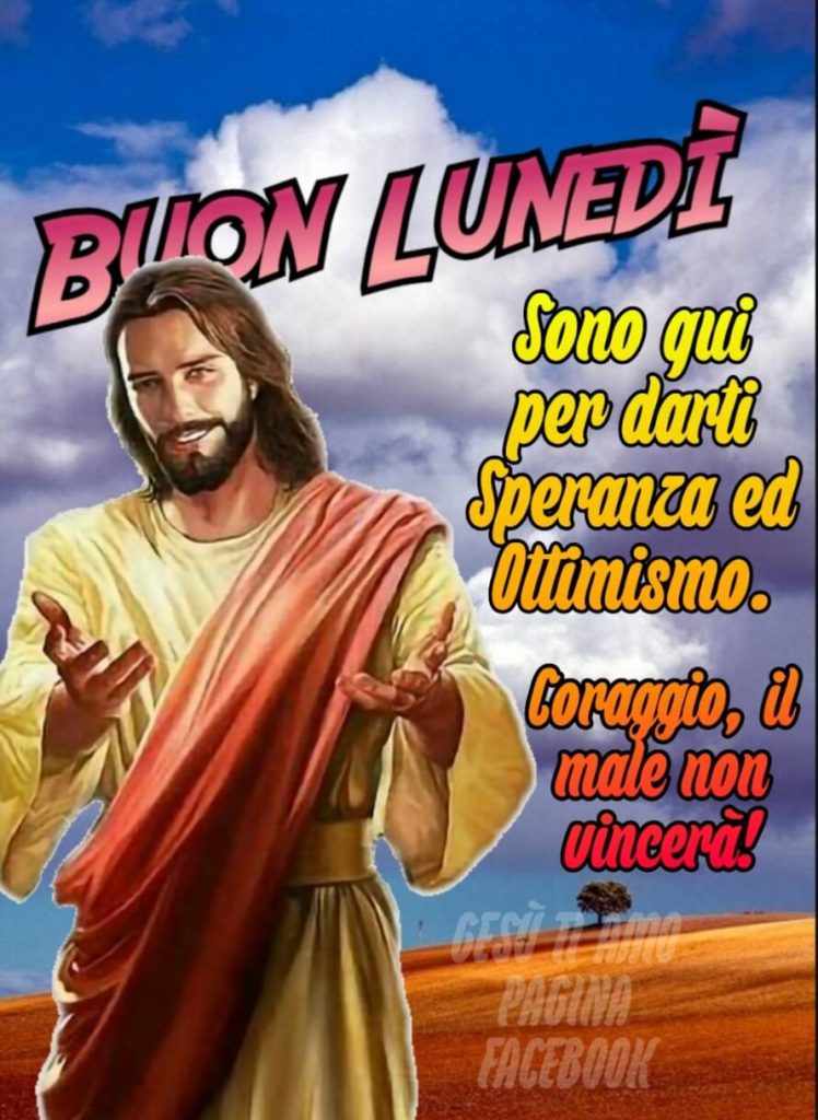Buon Lunedì con Gesù immagini nuove