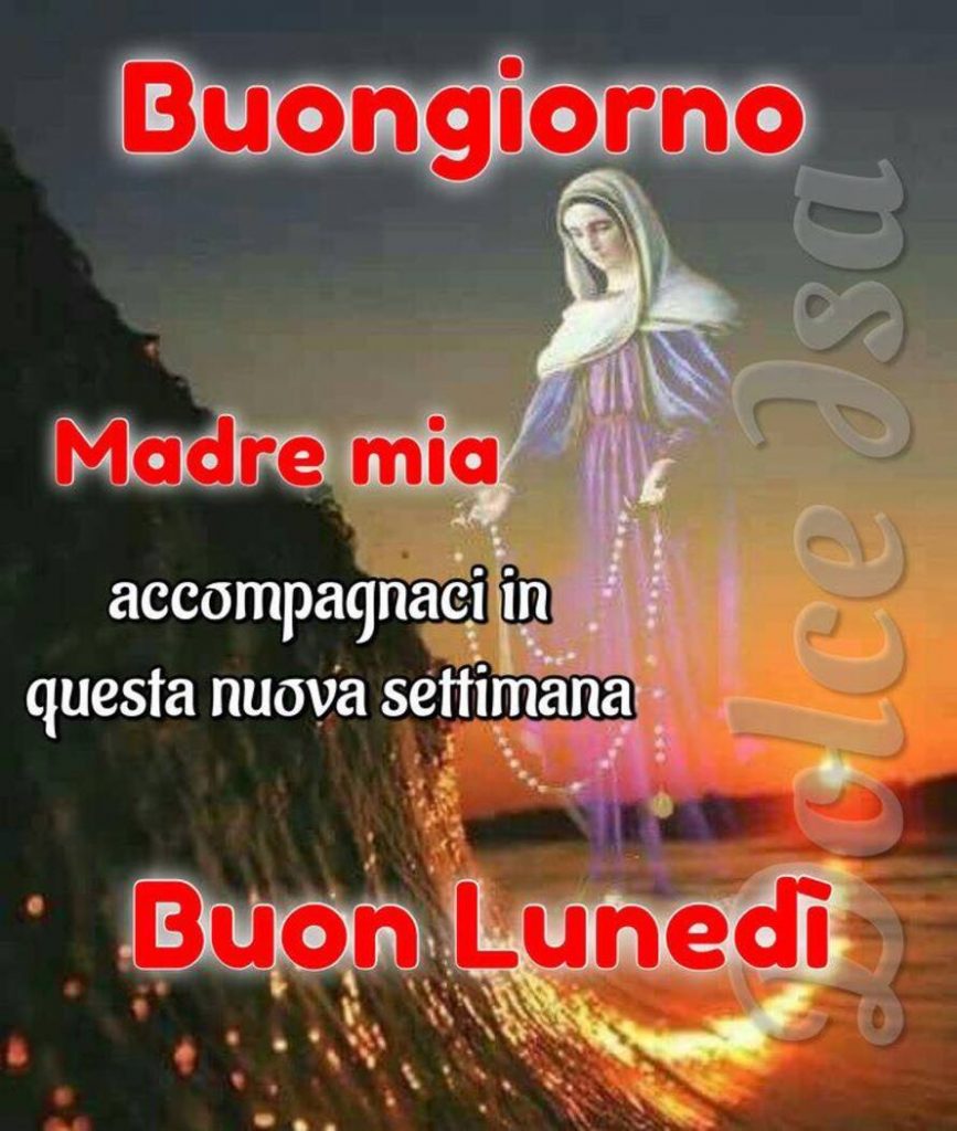 Buon Lunedì con la Madonna