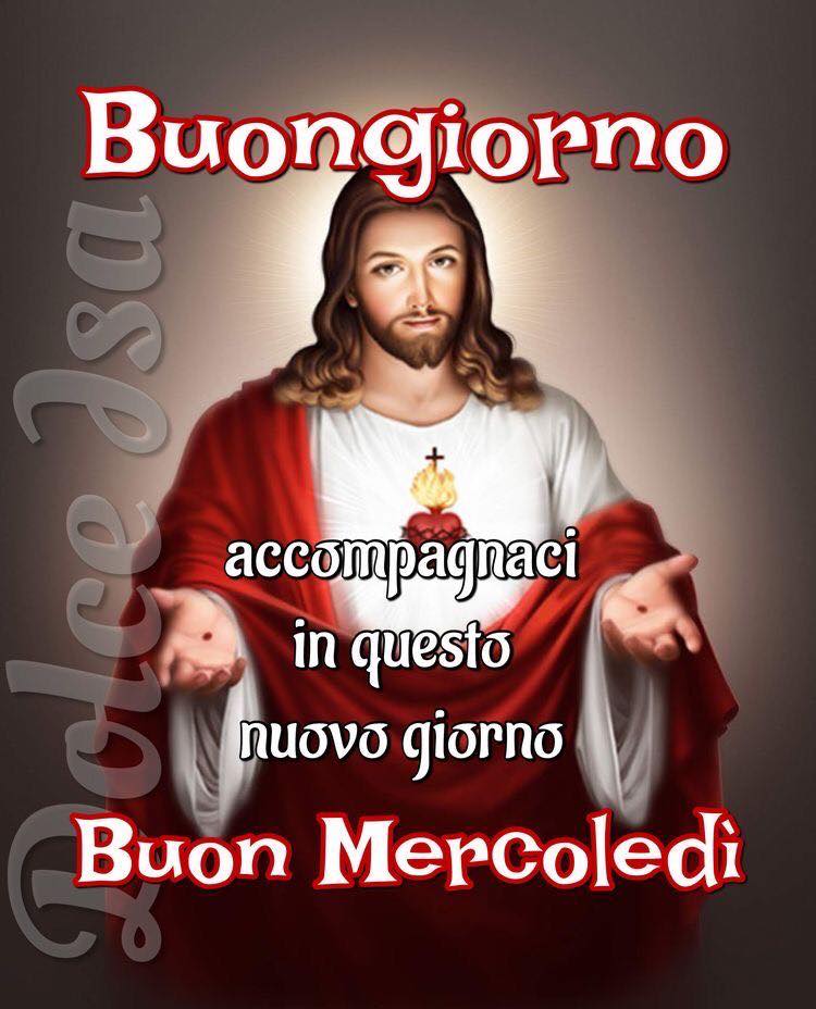 Buongiorno e buon mercoledì con Gesù immagini bellissime e nuove