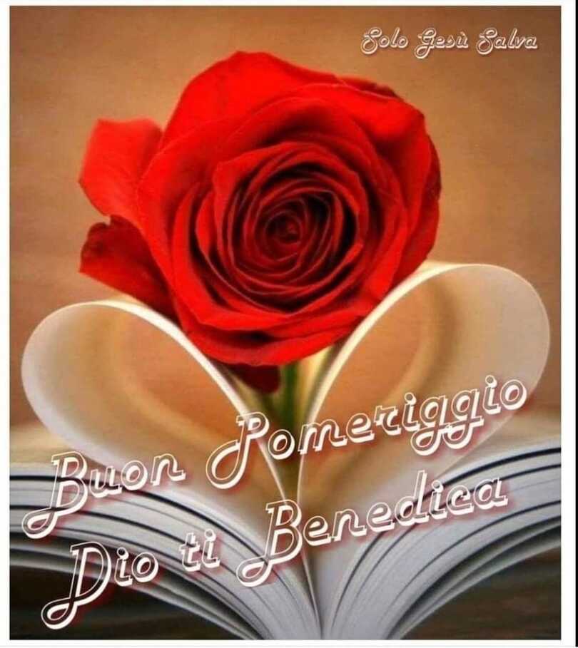 Buon pomeriggio Dio ti Benedica