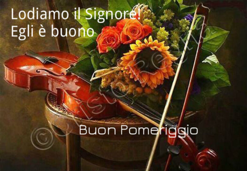 Lodiamo il Signore! Egli è buono. Buon Pomeriggio (Cristo Regna)