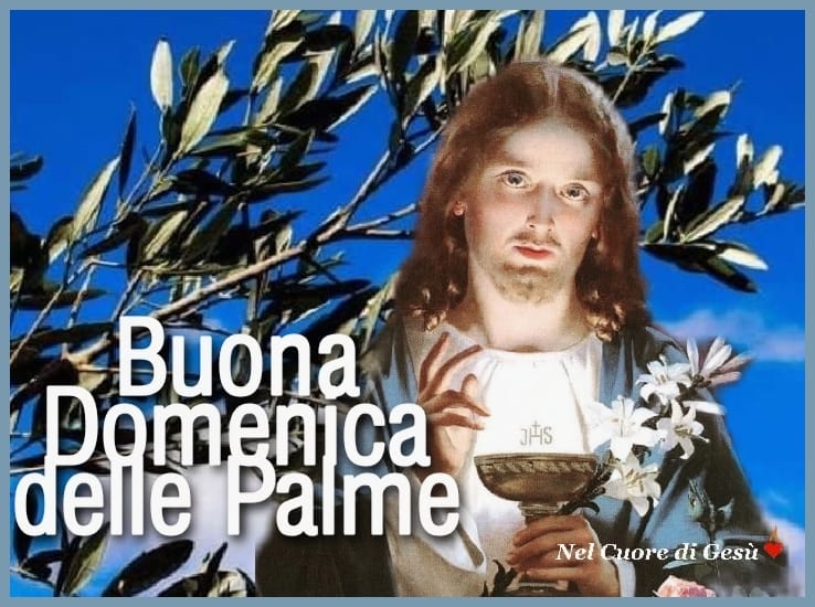 Buona Domenica delle Palme - immagini con Gesù Cristo