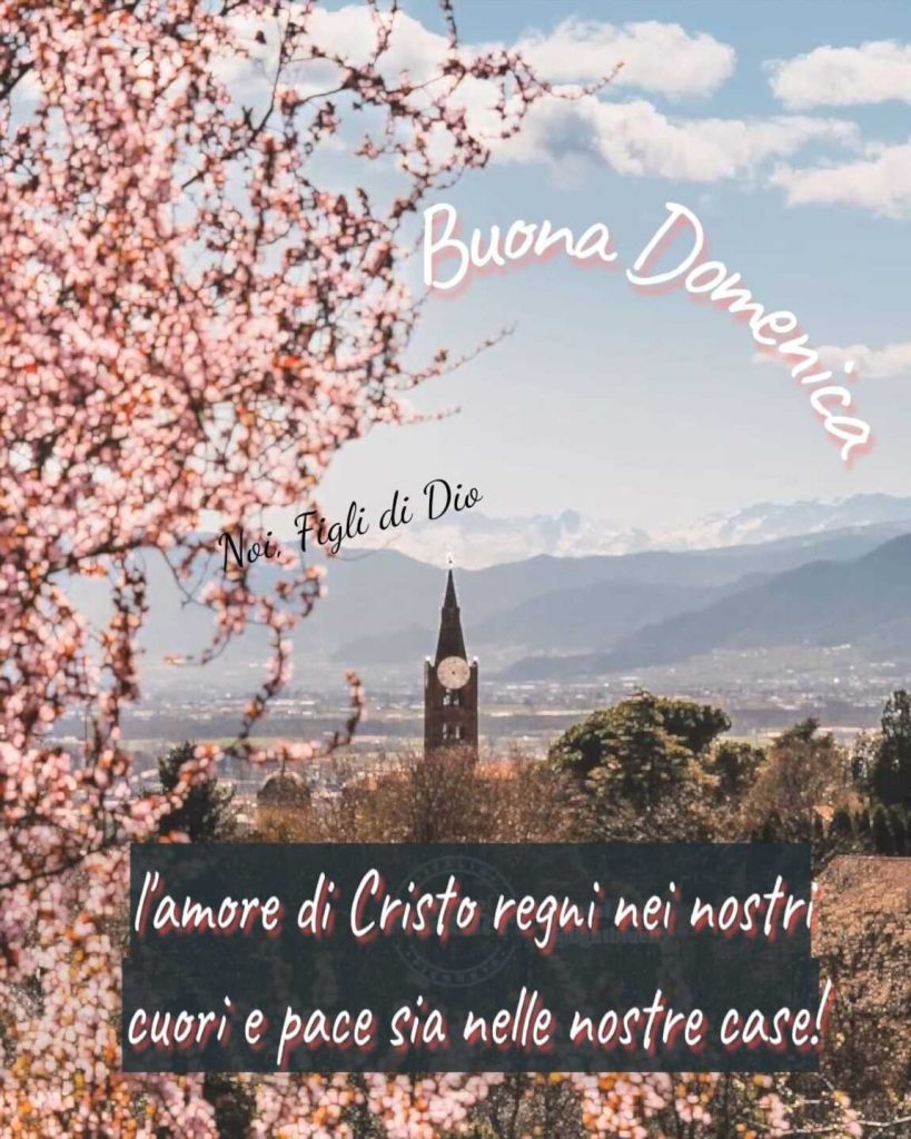 Buona Domenica. L'amore di Cristo regni nei nostri cuori e pace sia nelle nostre case!