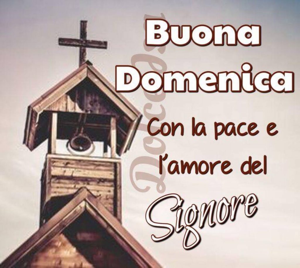 Buona Domenica con la pace e l'amore del Signore