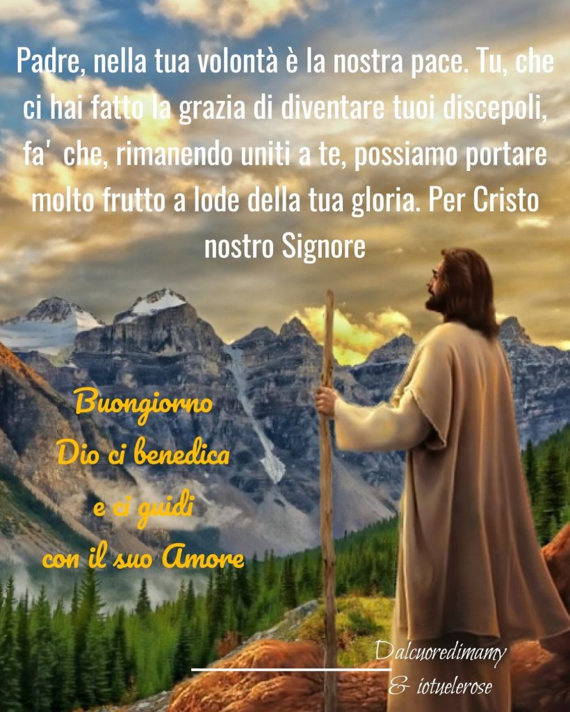 Buongiorno, Dio ci benedica e ci guidi con il suo amore