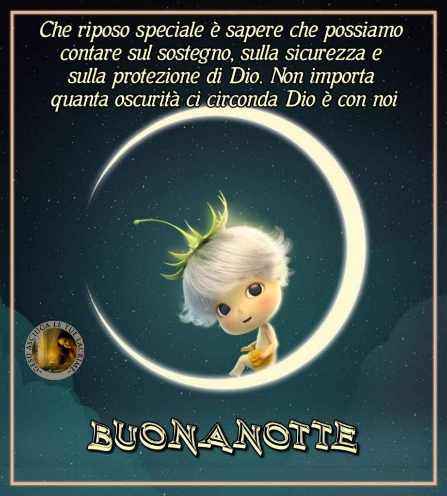 Che riposo speciale è sapere che possiamo contare sul sostegno, sulla sicurezza e sulla protezione di Dio. Non importa quanta oscurità ci circonda, Dio è con noi! BUONANOTTE