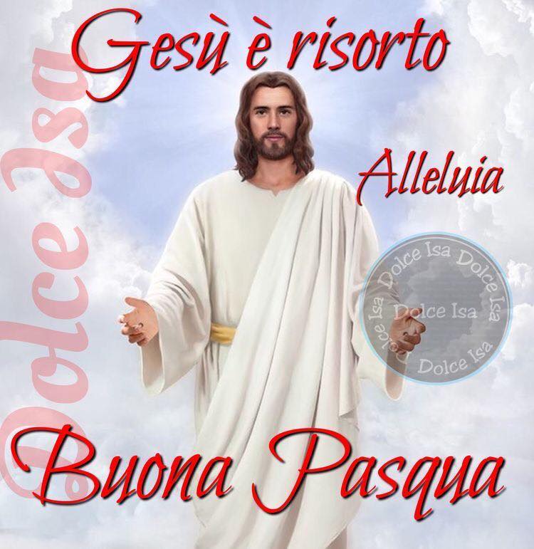 Gesù è risorto Alleluia. Buona Pasqua