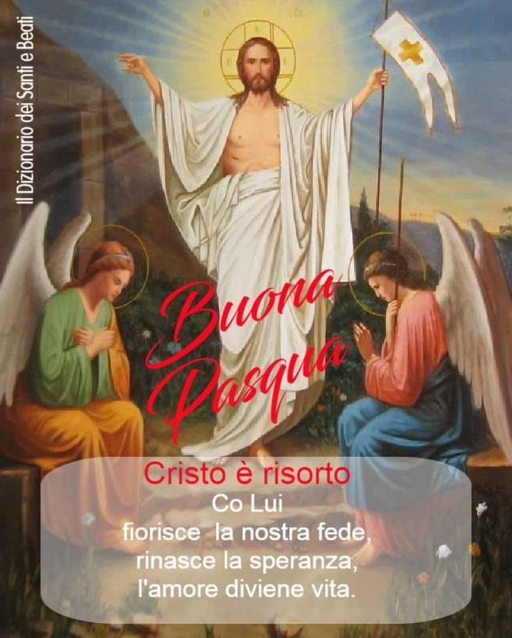 Buona Pasqua. Cristo è risorto. Con Lui fiorisce la nostra fede, rinasce la speranza, l'amore diviene vita.