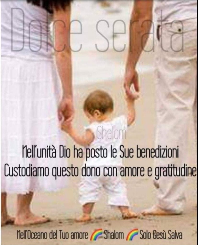 Dolce Serata. Nell'unità Dio ha posto le Sue benedizioni. Custodiamo questo dono con amore e gratitudine.