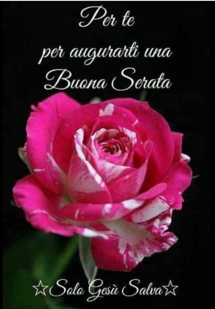 Per te, per augurarti una Buona Serata