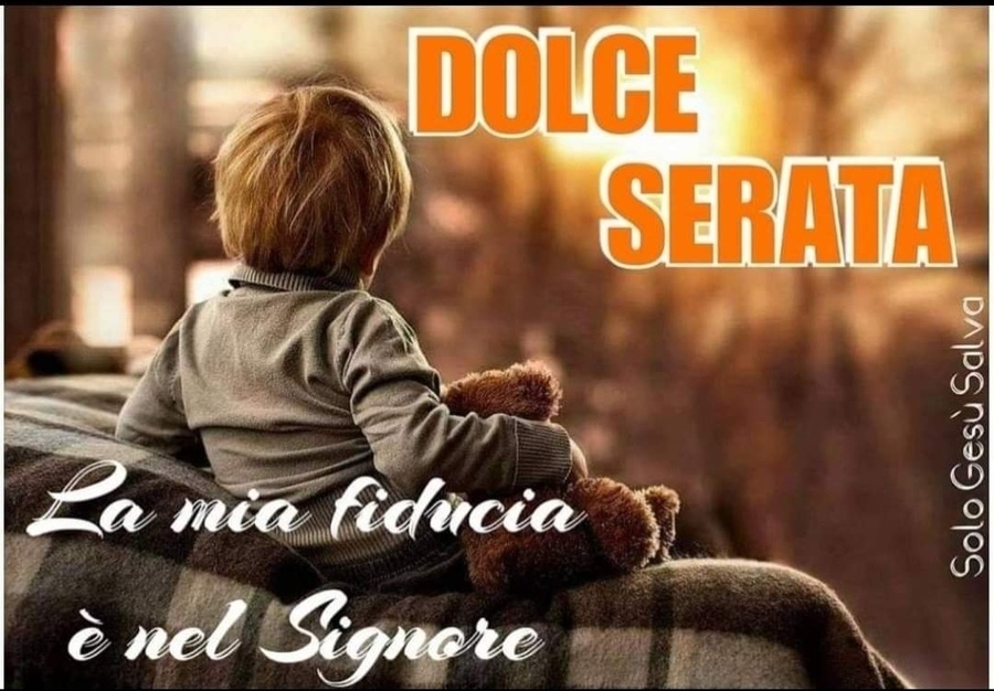 DOLCE SERATA. La mia fiducia è nel Signore