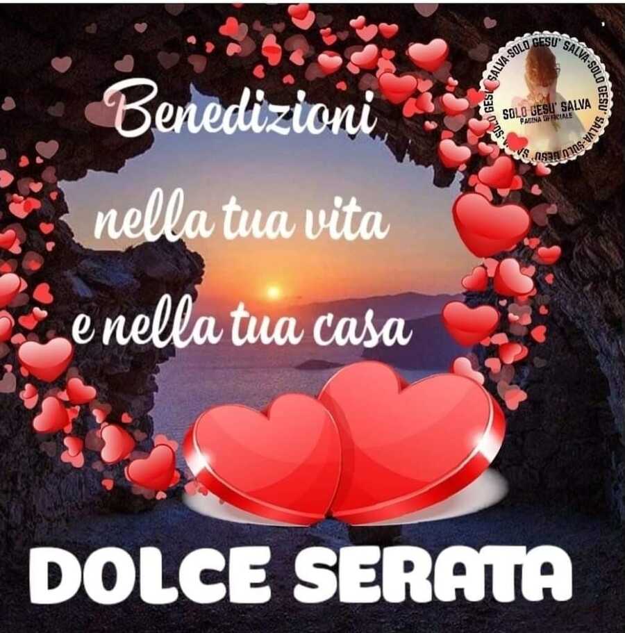Benedizioni nella tua vita e nella tua casa. DOLCE SERATA