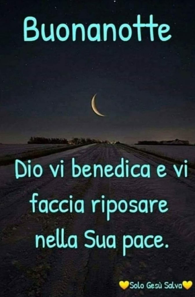 Buonanotte. Dio vi benedica e vi faccia riposare nella Sua pace.