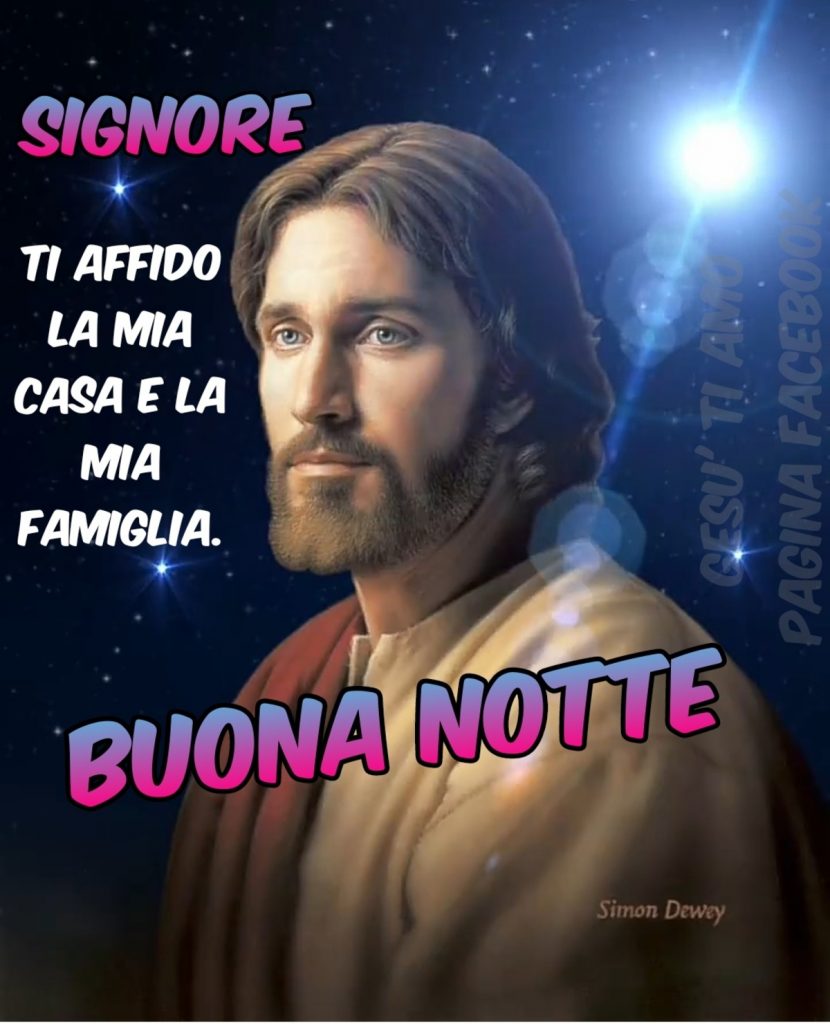 Signore, ti affido la mia casa e la mia famiglia. Buona Notte