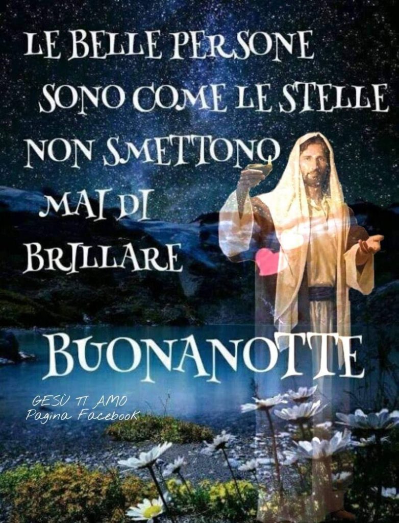Le belle persone non smettono mai di brillare. Buonanotte