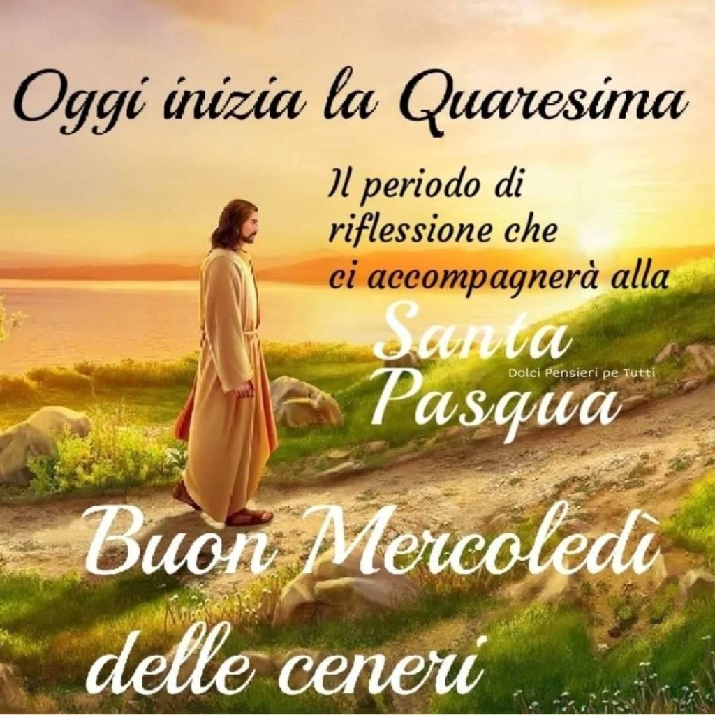 Oggi inizia la Quaresima, il periodo di riflessione che ci accompagnerà alla Santa Pasqua. Buon Mercoledì delle Ceneri.