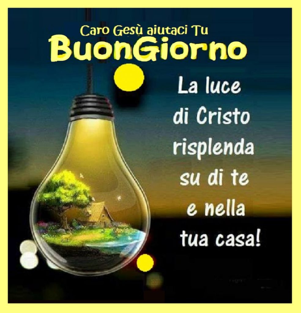 Buon giorno. La Luce di Cristo risplenda su di te e nella tua casa!