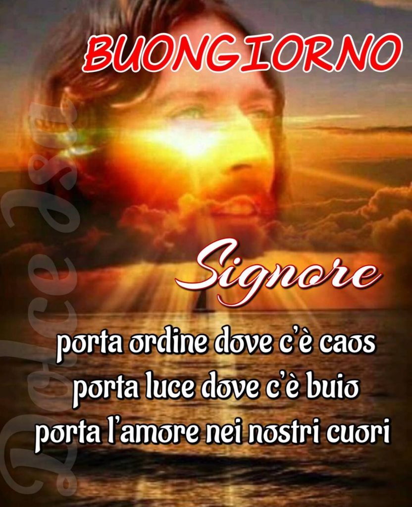 Buongiorno. Signore, porta ordine dove c'è caos, porta luce dove c'è buio, porta l'amore nei nostri cuori.