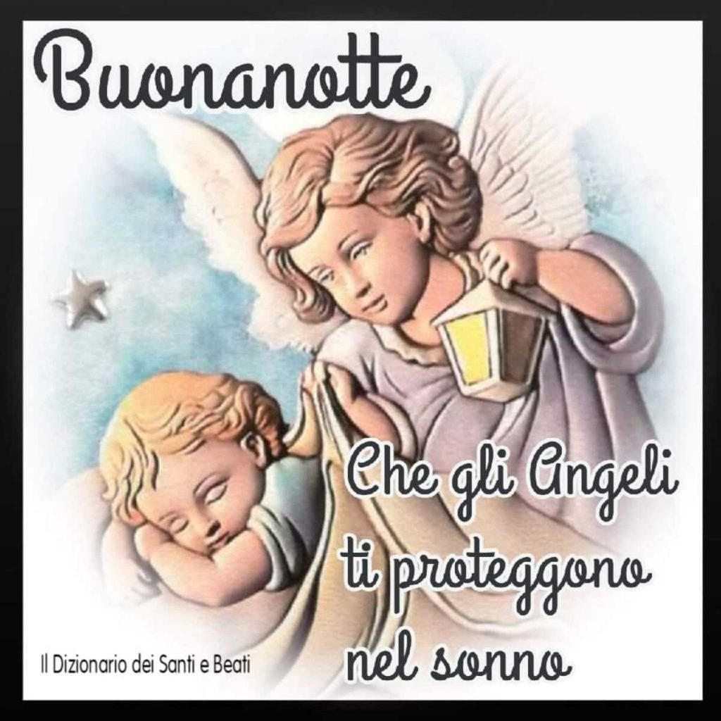 Buonanotte. Che gli Angeli ti proteggano nel sonno