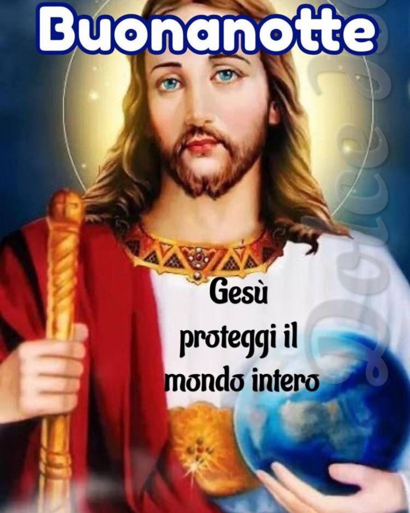 Buonanotte. Gesù proteggi il mondo intero