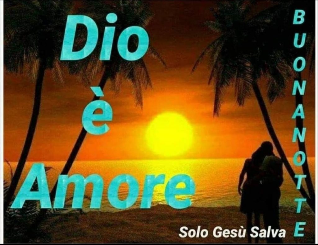 Dio è Amore. Buonanotte