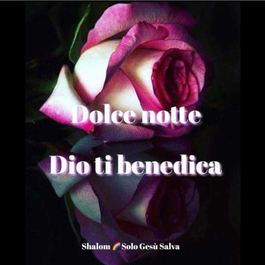 Dolce notte Dio ti benedica