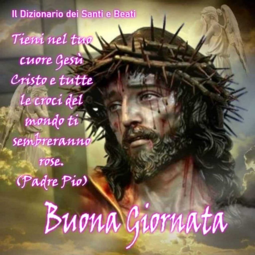 "Tieni nel tuo cuore Gesù Cristo e tutte le croci del mondo ti sembreranno rose." (Padre Pio) Buona Giornata