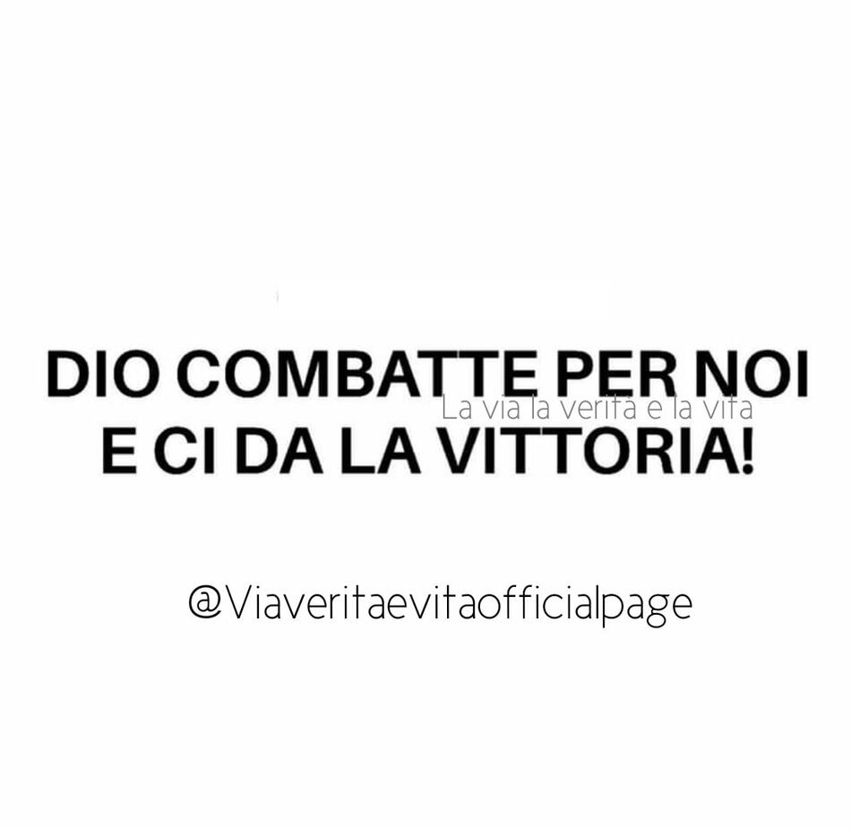 Dio combatte per noi e ci da la vittoria!