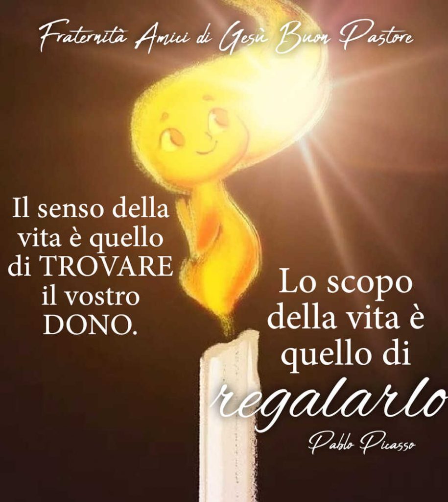 Il senso della vita è quello di trovare il vostro dono. Lo scopo della vita è quello di regalarlo. (Pablo Picasso)