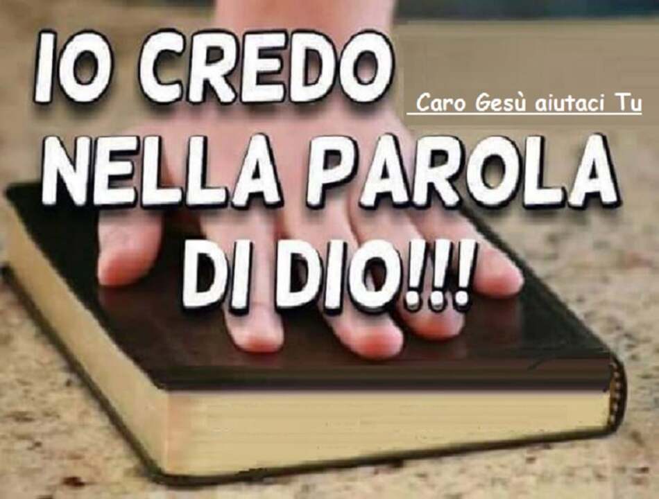 Io credo nella parola di Dio!!!