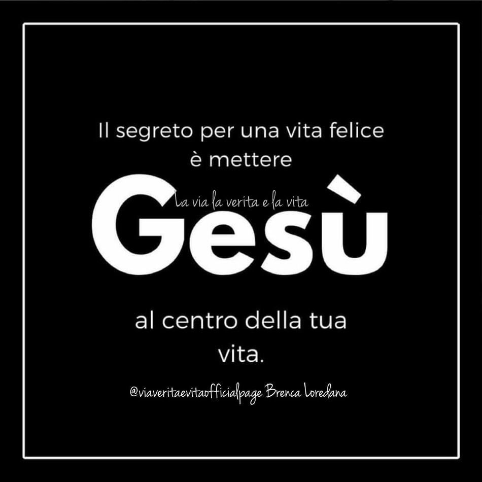 Il segreto per una vita felice è mettere Gesù al centro della tua vita