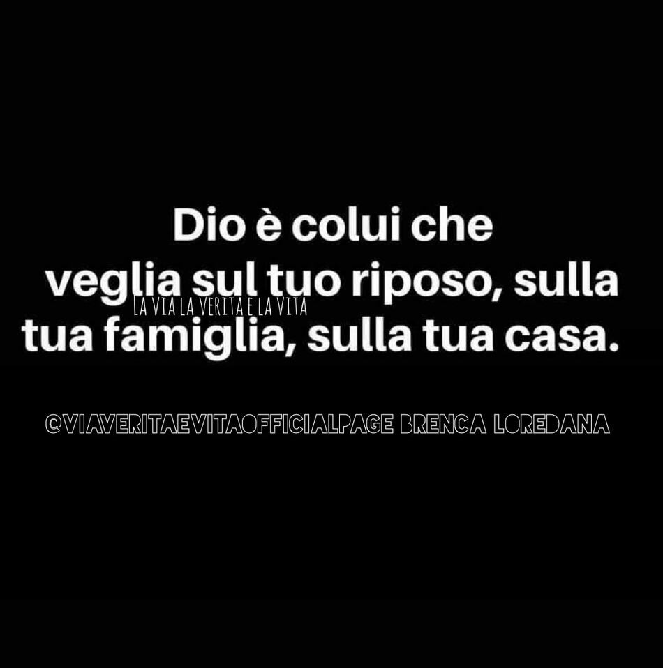 Dio è colui che veglia sul tuo riposo, sulla tua famiglia, sulla tua casa.