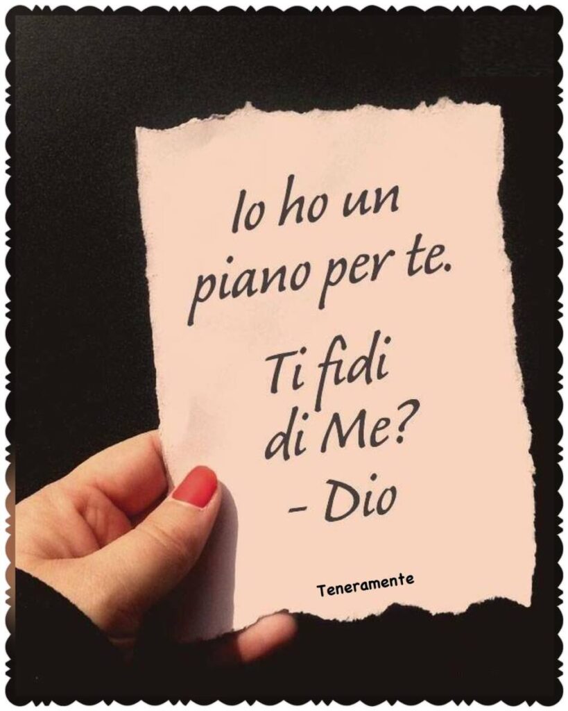 "Io ho un piano per te. Ti fidi di me?" - Dio