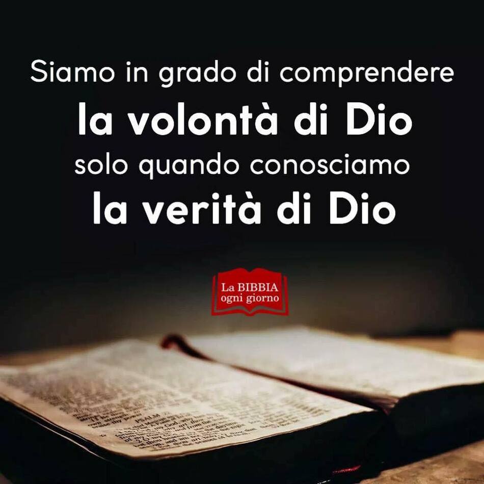 Siamo in grado di comprendere la volontà di Dio solo quando conosciamo la verità di Dio. (La Bibbia ogni giorno)