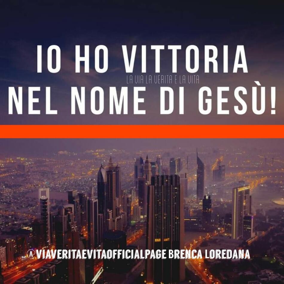 Io ho vittoria nel nome di Gesù!
