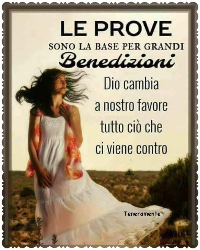 Le prove sono la base per grandi benedizioni. Dio cambia a nostro favore tutto ciò che ci viene contro.