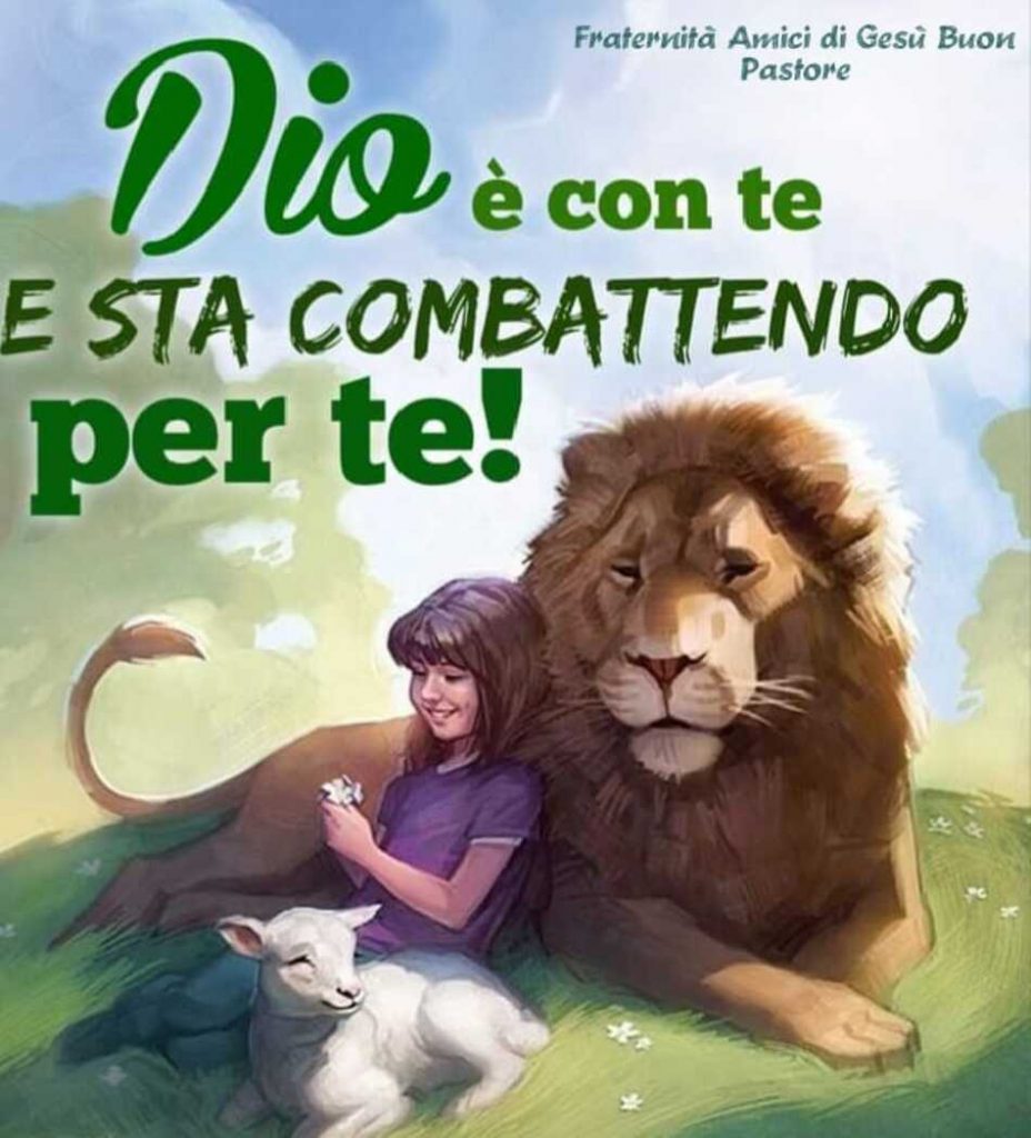 Dio è con te e sta combattendo per te!