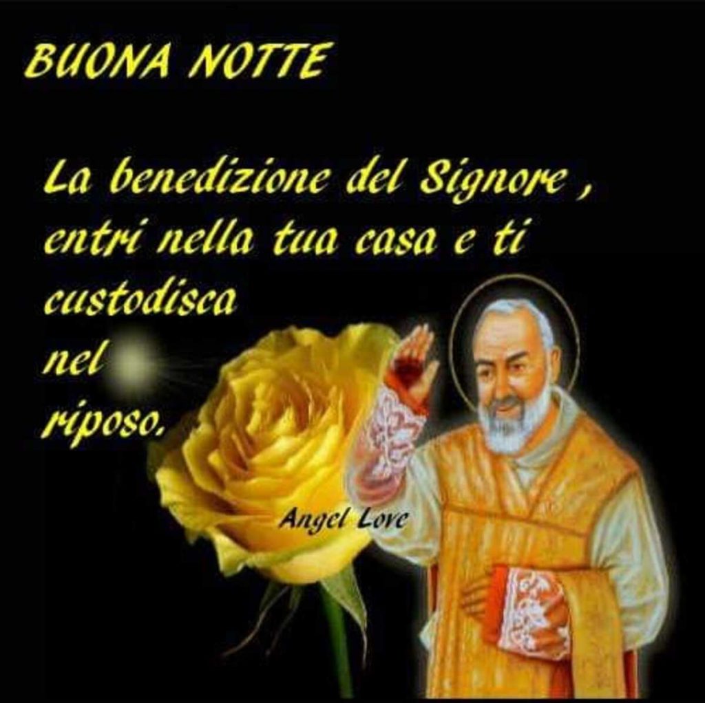 BUONA NOTTE. La benedizione del Signore, entri nella tua casa e ti custodisca nel riposo. (Angel Love)