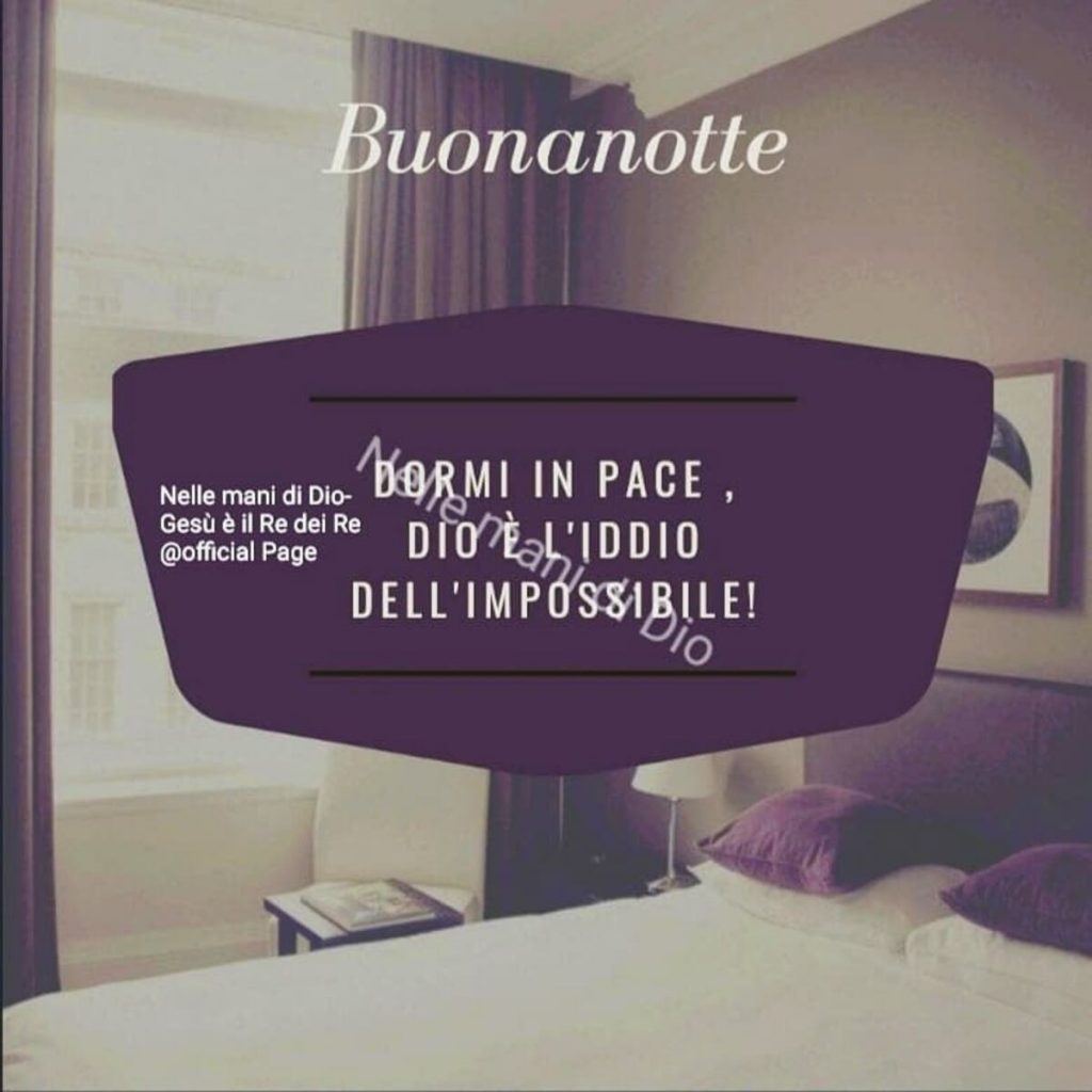 Buonanotte. Dormi in pace, Dio è l'Iddio dell'impossibile! (Nelle mani di Dio)