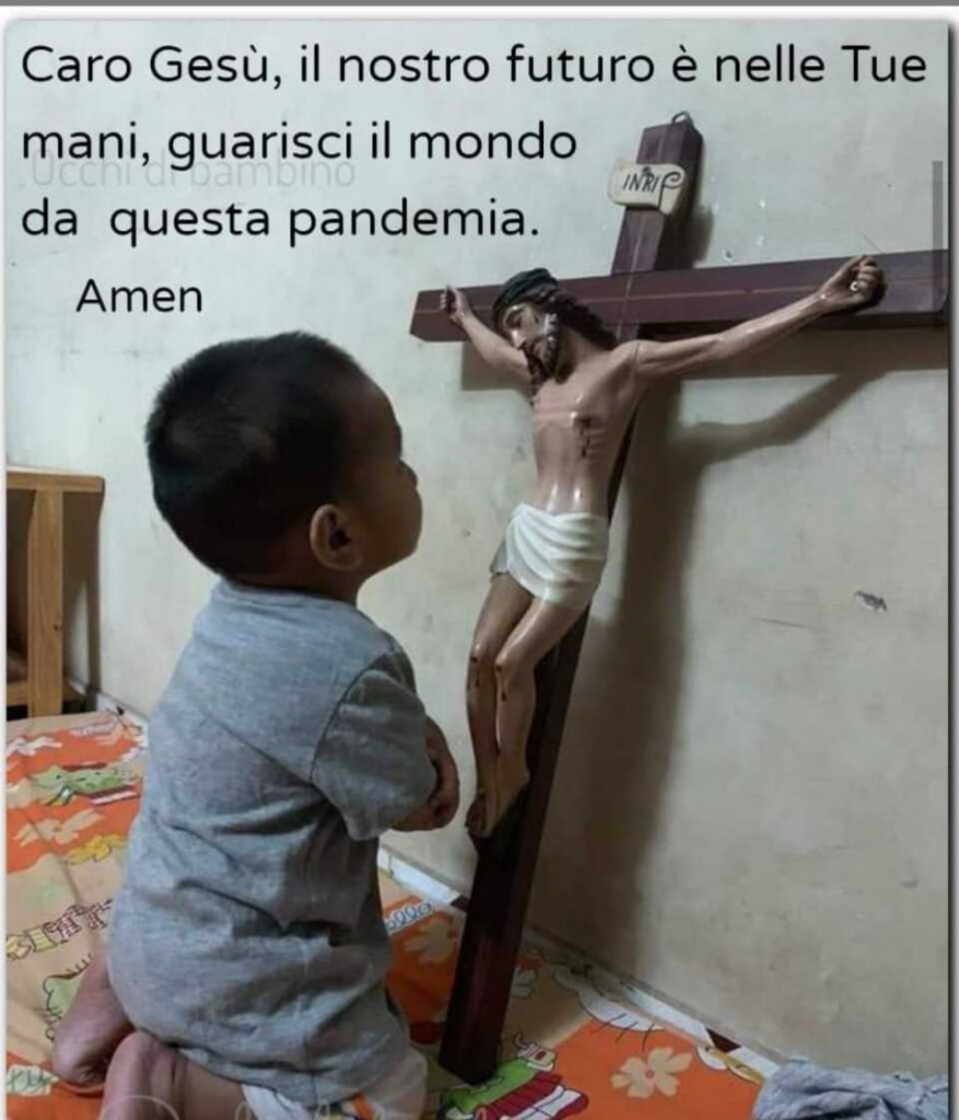 Caro Gesù, il nostro futuro è nelle Tue mani, guarisci il mondo da questa pandemia. Amen