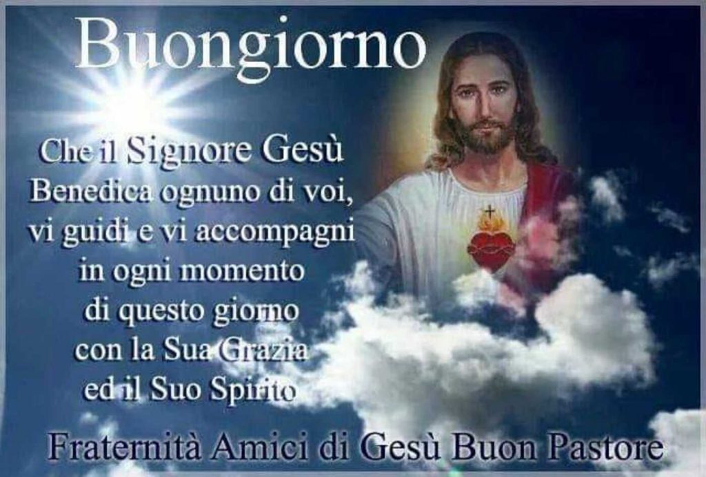 Buongiorno. Che il Signore Gesù benedica ognuno di voi, vi guidi e vi accompagni in ogni momento di questo giorno con la Sua Grazia ed il Suo Spirito.