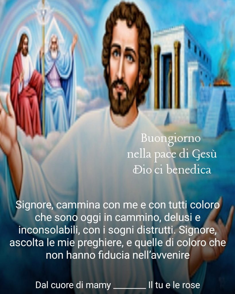 Buongiorno nella pace di Gesù, Dio ci benedica