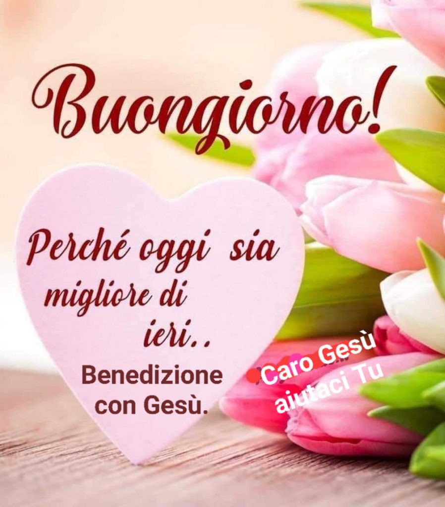 Buongiorno! Perché oggi sia migliore di ieri...