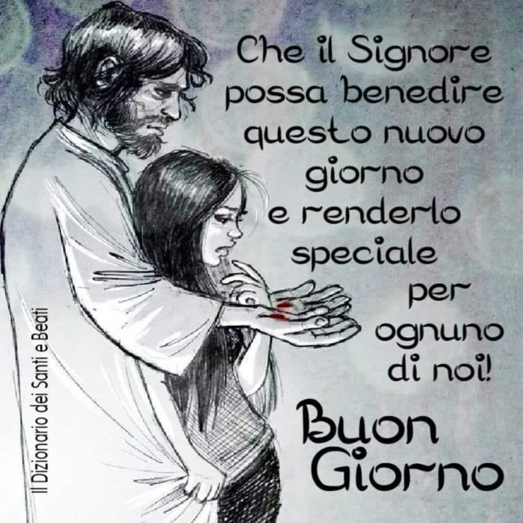 Che il Signore possa benedire questo nuovo giorno e renderlo speciale per ognuno di noi! Buon Giorno