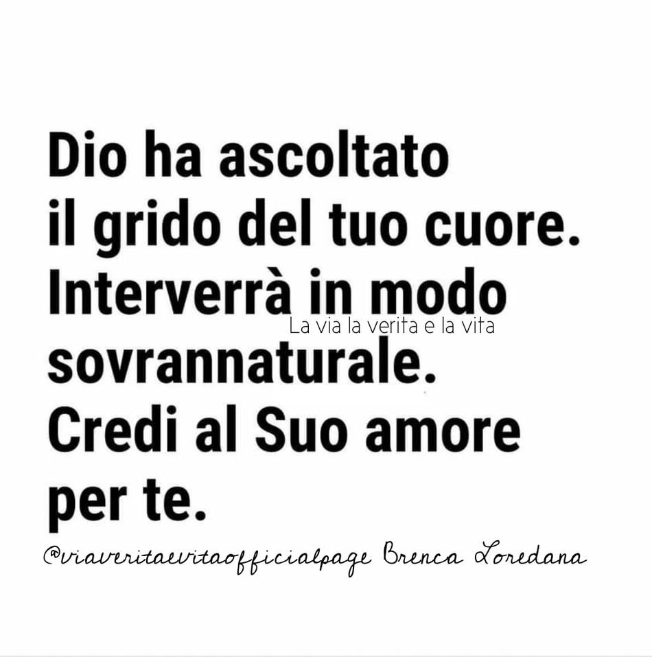 Dio ha ascoltato il grido del tuo cuore. Interverrà in modo sovrannaturale. Credi al Suo amore per te.