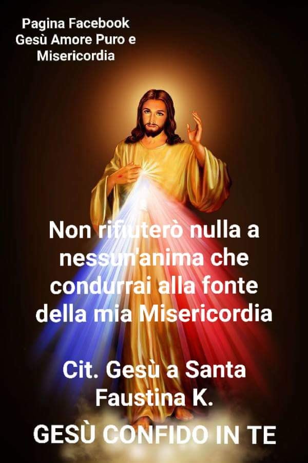 Non rifiuterò nulla a nessun'anima che condurrai di fronte alla mia Misericordia.