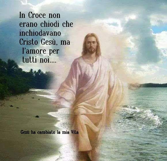 In Croce non c'erano chiodi che inchiodavano Gesù Cristo, ma l'amore per tutti noi...