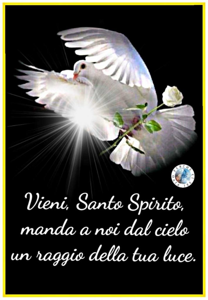 Vieni, Santo Spirito, manda a noi dal cielo un raggio della tua luce.