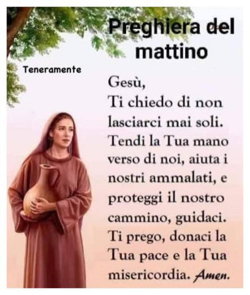 Preghiera del mattino. Gesù, Ti chiedo di non lasciarci mai soli. Tendi la Tua man verso di noi, aiuta i nostri ammalati, e proteggi il nostro cammino, guidaci. Ti prego, donaci la Tua misericordia. Amen.