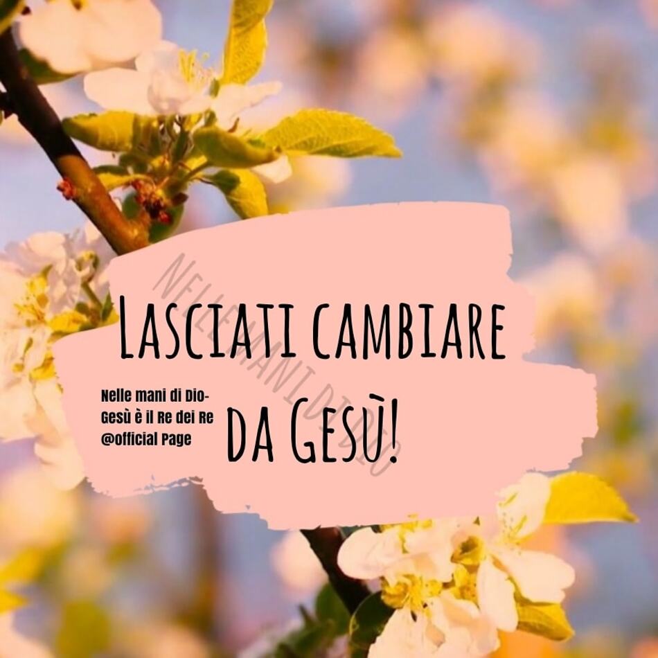 Lasciati cambiare da Gesù!